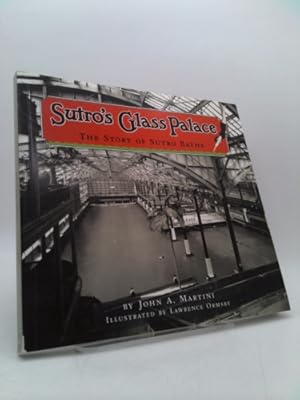 Bild des Verkufers fr Sutro's Glass Palace: The Story of Sutro Baths zum Verkauf von ThriftBooksVintage