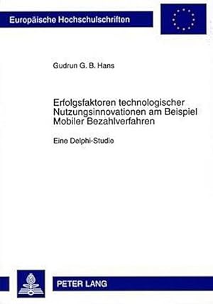 Imagen del vendedor de Erfolgsfaktoren technologischer Nutzungsinnovationen am Beispiel Mobiler Bezahlverfahren a la venta por BuchWeltWeit Ludwig Meier e.K.