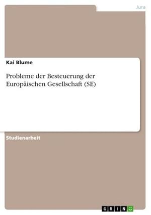 Seller image for Probleme der Besteuerung der Europischen Gesellschaft (SE) for sale by BuchWeltWeit Ludwig Meier e.K.