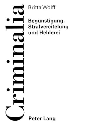 Immagine del venditore per Begnstigung, Strafvereitelung und Hehlerei venduto da BuchWeltWeit Ludwig Meier e.K.