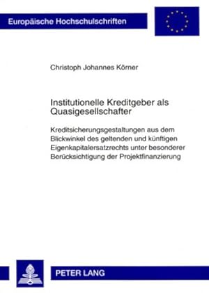 Image du vendeur pour Institutionelle Kreditgeber als Quasigesellschafter mis en vente par BuchWeltWeit Ludwig Meier e.K.