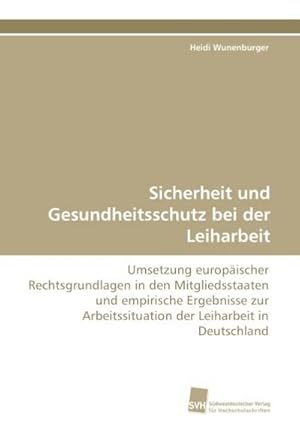 Imagen del vendedor de Sicherheit und Gesundheitsschutz bei der Leiharbeit a la venta por BuchWeltWeit Ludwig Meier e.K.