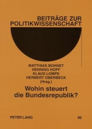 Imagen del vendedor de Wohin steuert die Bundesrepublik? a la venta por BuchWeltWeit Ludwig Meier e.K.