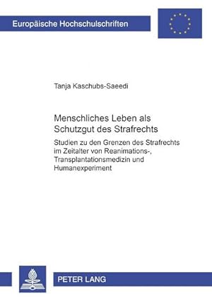Imagen del vendedor de Menschliches Leben als Schutzgut des Strafrechts a la venta por BuchWeltWeit Ludwig Meier e.K.