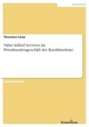 Seller image for Value Added Services im Privatkundengeschft der Kreditinstitute for sale by BuchWeltWeit Ludwig Meier e.K.