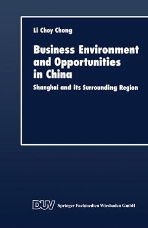 Immagine del venditore per Business Environment and Opportunities in China venduto da BuchWeltWeit Ludwig Meier e.K.