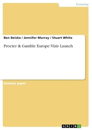 Imagen del vendedor de Procter & Gamble Europe: Vizir Launch a la venta por BuchWeltWeit Ludwig Meier e.K.