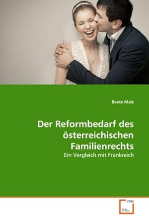 Imagen del vendedor de Der Reformbedarf des sterreichischen Familienrechts a la venta por BuchWeltWeit Ludwig Meier e.K.