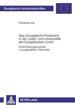 Seller image for Das Europische Parlament in der Justiz- und Innenpolitik der Europischen Union for sale by BuchWeltWeit Ludwig Meier e.K.