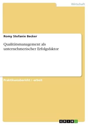 Bild des Verkufers fr Qualittsmanagement als unternehmerischer Erfolgsfaktor zum Verkauf von BuchWeltWeit Ludwig Meier e.K.