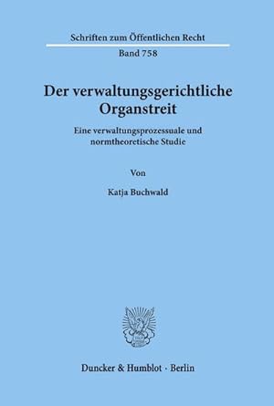 Seller image for Der verwaltungsgerichtliche Organstreit. for sale by BuchWeltWeit Ludwig Meier e.K.