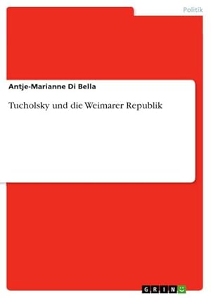 Seller image for Tucholsky und die Weimarer Republik for sale by BuchWeltWeit Ludwig Meier e.K.