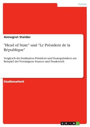Seller image for Head of State" und "Le Prsident de la Rpublique" for sale by BuchWeltWeit Ludwig Meier e.K.