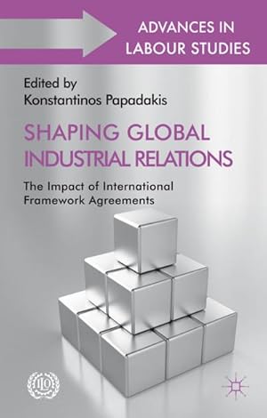 Seller image for Shaping Global Industrial Relations for sale by BuchWeltWeit Ludwig Meier e.K.