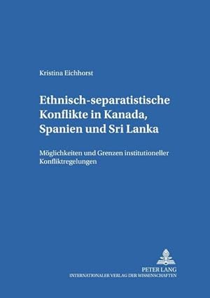 Seller image for Ethnisch-separatistische Konflikte in Kanada, Spanien und Sri Lanka for sale by BuchWeltWeit Ludwig Meier e.K.