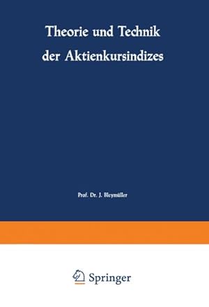 Imagen del vendedor de Theorie und Technik der Aktienkursindizes a la venta por BuchWeltWeit Ludwig Meier e.K.