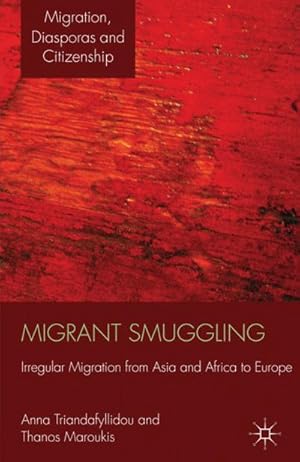 Immagine del venditore per Migrant Smuggling: Irregular Migration from Asia and Africa to Europe venduto da BuchWeltWeit Ludwig Meier e.K.
