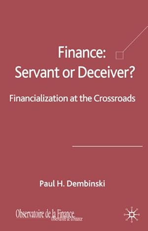 Image du vendeur pour Finance: Servant or Deceiver? mis en vente par BuchWeltWeit Ludwig Meier e.K.
