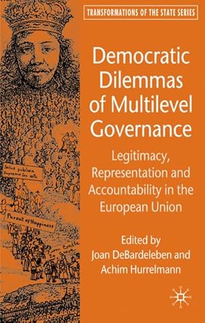 Seller image for Democratic Dilemmas of Multilevel Governance: Legitimacy, Representation and Accountability in the European Union for sale by BuchWeltWeit Ludwig Meier e.K.