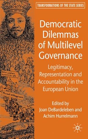 Image du vendeur pour Democratic Dilemmas of Multilevel Governance: Legitimacy, Representation and Accountability in the European Union mis en vente par BuchWeltWeit Ludwig Meier e.K.