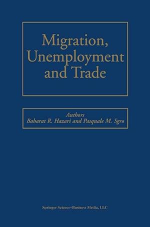 Bild des Verkufers fr Migration, Unemployment and Trade zum Verkauf von BuchWeltWeit Ludwig Meier e.K.
