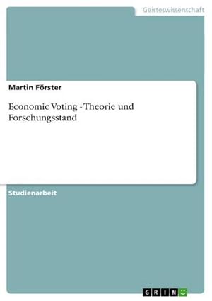 Immagine del venditore per Economic Voting - Theorie und Forschungsstand venduto da BuchWeltWeit Ludwig Meier e.K.