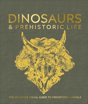 Immagine del venditore per Dinosaurs and Prehistoric Life : The Definitive Visual Guide to Prehistoric Animals venduto da AHA-BUCH GmbH