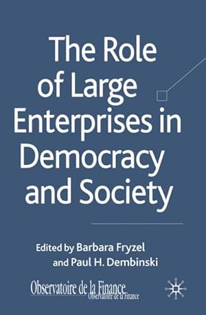 Image du vendeur pour The Role of Large Enterprises in Democracy and Society mis en vente par BuchWeltWeit Ludwig Meier e.K.