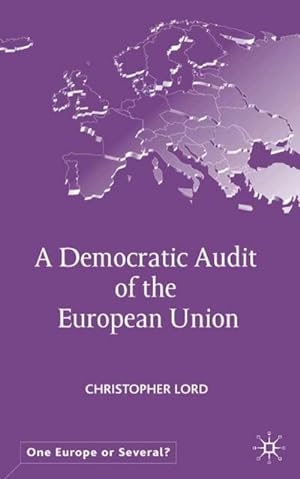 Image du vendeur pour A Democratic Audit of the European Union mis en vente par BuchWeltWeit Ludwig Meier e.K.