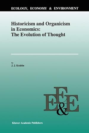 Seller image for Historicism and Organicism in Economics: The Evolution of Thought for sale by BuchWeltWeit Ludwig Meier e.K.