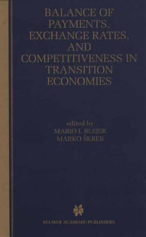 Seller image for Balance of Payments, Exchange Rates, and Competitiveness in Transition Economies for sale by BuchWeltWeit Ludwig Meier e.K.