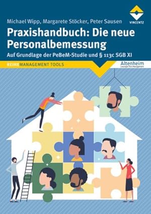Bild des Verkufers fr Praxishandbuch: Die neue Personalbemessung : Auf Grundlage der PeBeM-Studie und  113c SGB XI zum Verkauf von AHA-BUCH GmbH