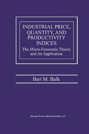 Image du vendeur pour Industrial Price, Quantity, and Productivity Indices mis en vente par BuchWeltWeit Ludwig Meier e.K.