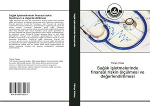 Image du vendeur pour Salk iletmelerinde finansal riskin llmesi ve deerlendirilmesi mis en vente par BuchWeltWeit Ludwig Meier e.K.