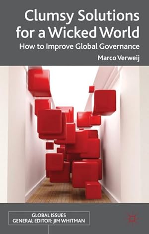 Bild des Verkufers fr Clumsy Solutions for a Wicked World: How to Improve Global Governance zum Verkauf von BuchWeltWeit Ludwig Meier e.K.