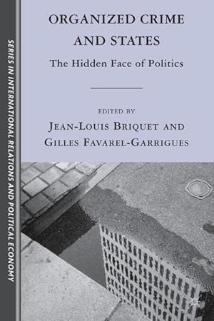 Imagen del vendedor de Organized Crime and States: The Hidden Face of Politics a la venta por BuchWeltWeit Ludwig Meier e.K.