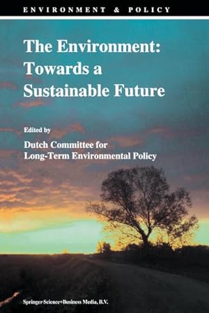 Bild des Verkufers fr The Environment: Towards a Sustainable Future zum Verkauf von BuchWeltWeit Ludwig Meier e.K.