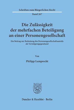 Seller image for Die Zulssigkeit der mehrfachen Beteiligung an einer Personengesellschaft. for sale by BuchWeltWeit Ludwig Meier e.K.
