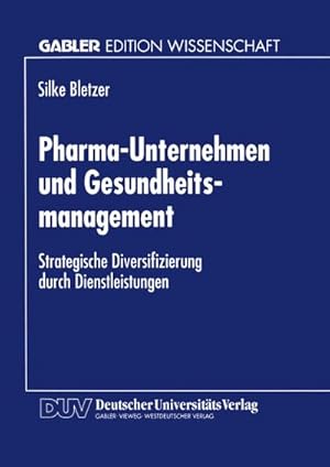 Immagine del venditore per Pharma-Unternehmen und Gesundheitsmanagement venduto da BuchWeltWeit Ludwig Meier e.K.