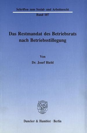 Seller image for Das Restmandat des Betriebsrats nach Betriebsstillegung. for sale by BuchWeltWeit Ludwig Meier e.K.