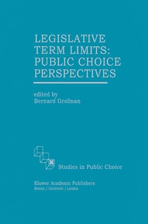 Seller image for Legislative Term Limits: Public Choice Perspectives for sale by BuchWeltWeit Ludwig Meier e.K.