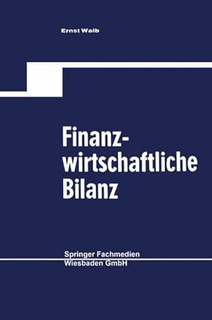 Imagen del vendedor de Finanzwirtschaftliche Bilanz a la venta por BuchWeltWeit Ludwig Meier e.K.