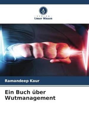 Immagine del venditore per Ein Buch ber Wutmanagement venduto da BuchWeltWeit Ludwig Meier e.K.