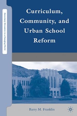 Imagen del vendedor de Curriculum, Community, and Urban School Reform a la venta por BuchWeltWeit Ludwig Meier e.K.