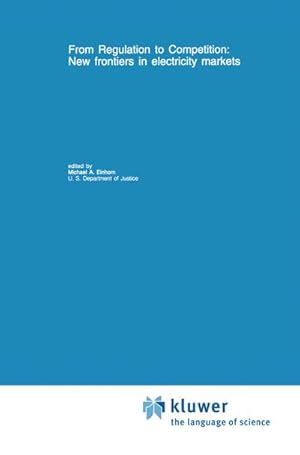Immagine del venditore per From Regulation to Competition: New frontiers in electricity markets venduto da BuchWeltWeit Ludwig Meier e.K.