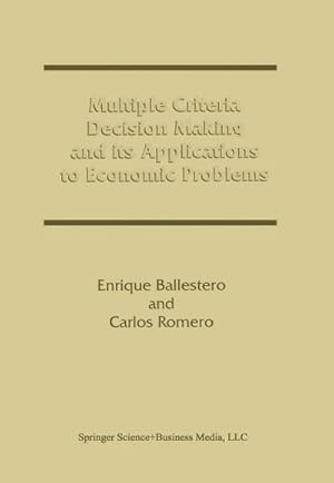 Seller image for Multiple Criteria Decision Making and its Applications to Economic Problems for sale by BuchWeltWeit Ludwig Meier e.K.