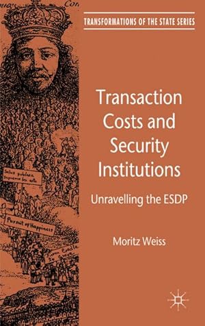 Immagine del venditore per Transaction Costs and Security Institutions: Unravelling the Esdp venduto da BuchWeltWeit Ludwig Meier e.K.