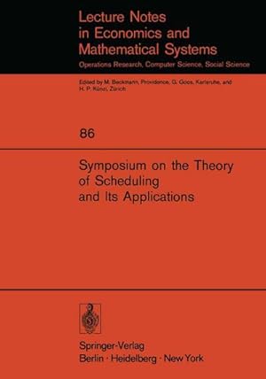 Bild des Verkufers fr Symposium on the Theory of Scheduling and Its Applications zum Verkauf von BuchWeltWeit Ludwig Meier e.K.