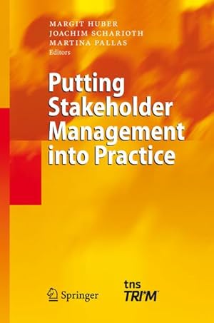 Imagen del vendedor de Putting Stakeholder Management into Practice a la venta por BuchWeltWeit Ludwig Meier e.K.