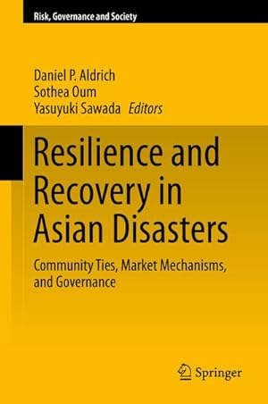 Image du vendeur pour Resilience and Recovery in Asian Disasters mis en vente par BuchWeltWeit Ludwig Meier e.K.